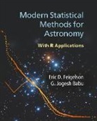 G. Jogesh Babu, E. D. Babu Feigelson, Eric D. Feigelson, Eric D. Babu Feigelson, Feigelson Eric D. - Modern Statistical Methods for Astronomy