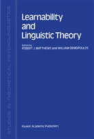 Demopoulos, Demopoulos, William Demopoulos, J Matthews, R J Matthews, R. J. Matthews... - Learnability and Linguistic Theory