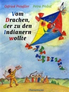 Otfried Preußler, Petra Probst, Petra Probst - Vom Drachen, der zu den Indianern wollte