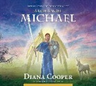 Diana Cooper, Diana (Diana Cooper) Cooper, Diana Cooper - Meditation to Connect With Archangel Michael (Audio book)