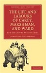 Marshman John Clark, John Clark Marshman, Marshman John Clark - The Life and Labours of Carey, Marshman,