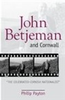 Philip Payton - John Betjeman and Cornwall
