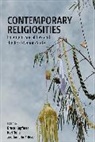 Bruce Telle Kapferer, Annelin Eriksen, Bruce Kapferer, Kari Telle - Contemporary Religiosities