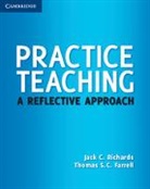 Thomas S C Farrell, Thomas S. C. Farrell, Jack C Richards, Jack C. Richards, Jack C. Farrell Richards - Practice Teaching