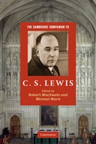 Professor Robert Ward Macswain, Robert MacSwain, Robert (Reverend Macswain, Robert Ward Macswain, Professor Robert Macswain, Robert MacSwain... - Cambridge Companion to C. S. Lewis