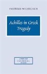 Pantelis Michelakis, Pantelis (University of Oxford) Michelakis, Michelakis Pantelis, P. E. Easterling - Achilles in Greek Tragedy