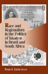 Evan Lieberman, Evan S. Lieberman, Evan S. (Princeton University Lieberman, Robert H. Bates, Peter Lange - Race and Regionalism in the Politics of Taxation in Brazil and South
