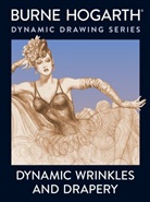 Burne Hogarth - Dynamic wrinkles and drapery