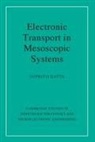 Supriyo Datta, Haroon Ahmad, Michael Pepper - Electronic Transport in Mesoscopic Systems