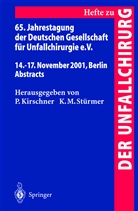 Kirschner, P Kirschner, P. Kirschner, -M Stürmer, -M Stürmer, K. M. Stürmer... - 65. Jahrestagung der Deutschen Gesellschaft für Unfallchirurgie e.V.