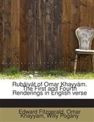 Edward FitzGerald, Omar Khayyam, Omar Chajjam, Willy Pogány - Rubáiyát of Omar Khayyám. The First and Fourth Renderings in English verse