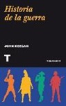John Keegan - Historia de la guerra