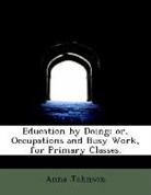 Anna Johnson - Education By Doing; Or, Occupations and
