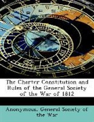 Anonymous, General Society of the War - The Charter Constitution and Rules of Th