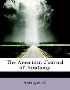 Anonymous - The American Journal of Anatomy