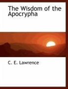 C. E. Lawrence - The Wisdom of the Apocrypha