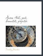Dorothy Brewster - Aaron Hill, Poet, Dramatist, Projector