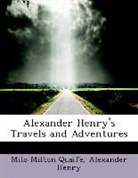 Alexander Henry, Milo Milton Quaife - Alexander Henry's Travels and Adventures