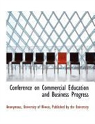 Anonymous, Published by the University, University Of Illinois - Conference on Commercial Education and B