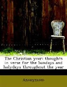 Anonymous - The Christian Year: Thoughts in Verse Fo