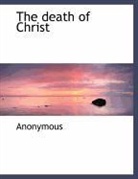 Anonymous - The Death of Christ