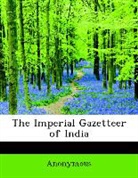 Anonymous - The Imperial Gazetteer of India