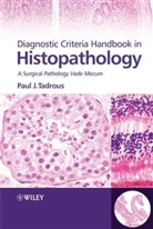 Paul J Tadrous, Paul J. Tadrous, Paul J. (Histopathology Unit Tadrous, Paul Joseph Tadrous, Pjt Tadrous, TADROUS PAUL JOSEPH - Diagnostic Criteria Handbook in Histopathology