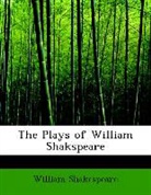 William Shakespeare - The Plays of William Shakspeare