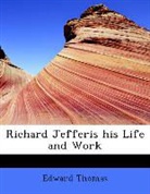 Edward Thomas - Richard Jefferis His Life and Work