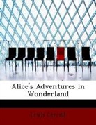 Lewis Carroll - Alice's Adventures in Wonderland