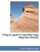 Francis Hopki Smith, Francis Hopkinson Smith - A Day At Laguerre's and Other Days Being