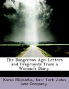 Karin Michaëlis, Karin Michalis, New York John lane Company. - The Dangerous Age; Letters and Fragments