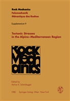 Adria E Scheidegger, Adrian E Scheidegger, Adrian E. Scheidegger - Tectonic Stresses in the Alpine-Mediterranean Region