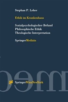Stephan P Leher, Stephan P. Leher - Ethik im Krankenhaus