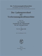 Hans List - Die Verbrennungskraftmaschine - 4 / 3: Der Ladungswechsel der Verbrennungskraftmaschine