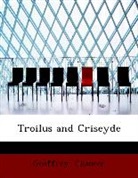 Geoffrey Chaucer - Troilus and Criseyde (Large Print Editio