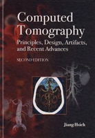 Hsieh, J Hsieh, Jiang Hsieh, Hsieh Jiang - Computed Tomography Principles, Design, Artifacts, and Recent Advances