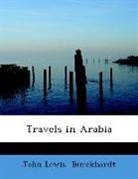 John Lew Burckhardt, John Lewis Burckhardt - Travels in Arabia (Large Print Edition)