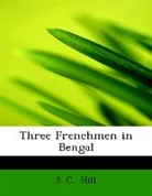 S. C. Hill - Three Frenchmen in Bengal (Large Print E