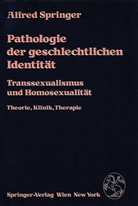 A Springer, A. Springer, Alfred Springer - Pathologie der geschlechtlichen Identität
