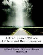 Wallace Alfred Russel, James Marchant - Alfred Russel Wallace Letters and Remini