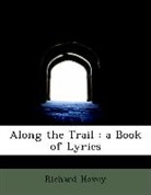 Richard Hovey - Along the Trail : A Book of Lyrics