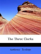 Anthony Trollope - The Three Clerks (Large Print Edition)