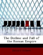 Edward Gibbon - The Decline and Fall of the Roman Empire
