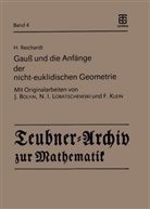 H Reichardt, H. Reichardt, Hans Reichardt - Gauß und die Anfänge der nicht-euklidischen Geometrie