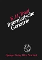 K H Tragl, K. H. Tragl, Karl H. Tragl, Karl Heinz Tragl - Internistische Geriatrie