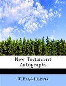 J. Rendel Harris - New Testament Autographs