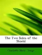 Charlotte Mar Yonge, Charlotte Mary Yonge - The Two Sides of the Shield (Large Print
