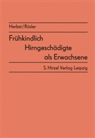 Alphon Herbst, Alphons Herbst, Rösler, Rösler, Hans-Dieter Rösler - Frühkindlich Hirngeschädigte als Erwachsene