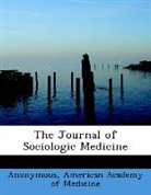 American Academy Of Medicine, Anonymous, Anonymous - The Journal of Sociologic Medicine